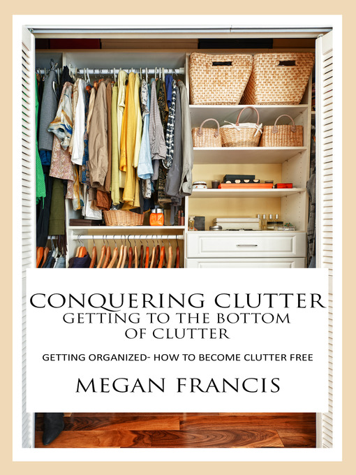 Title details for Conquering Clutter by Megan Francis - Wait list